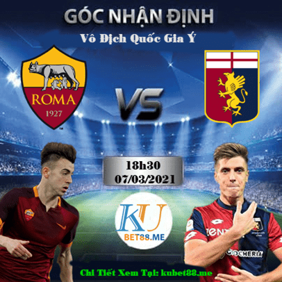 Soi kèo AS Roma vs Genoa 07/03/2021