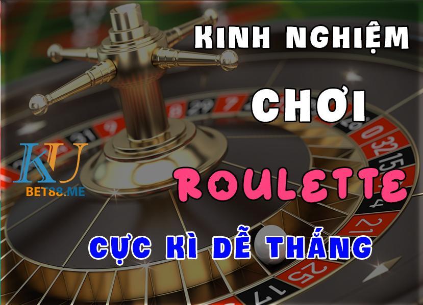 chia sẻ kinh nghiệm chơi roulette cực kì dễ thắng