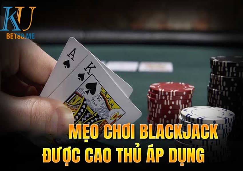 Kinh nghiem choi blackjack 1